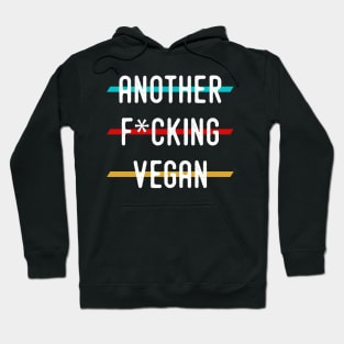 Another Fucking Vegan Hoodie